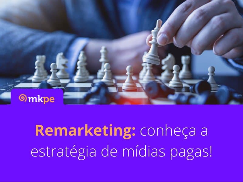 Remarketing: conheça a estratégia de mídias pagas