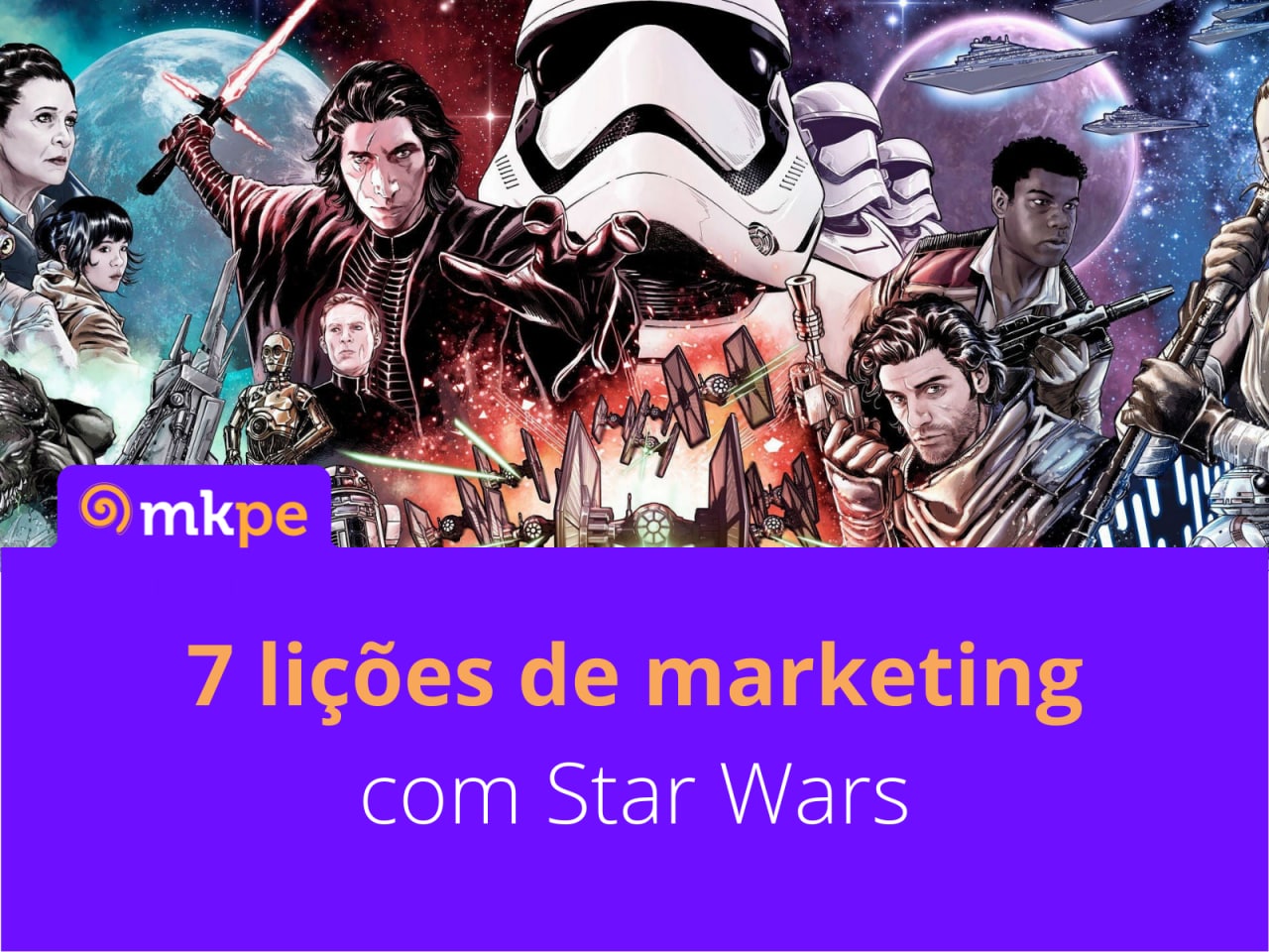 Star Wars, a Força e o Marketing de Conteúdo