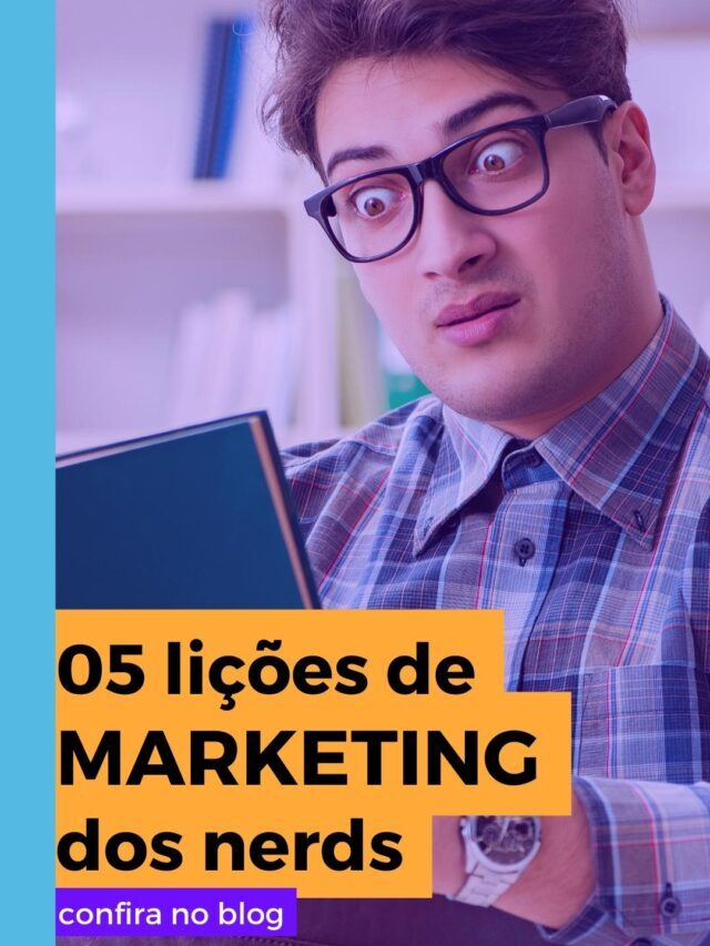 5 lições de marketing dos nerds