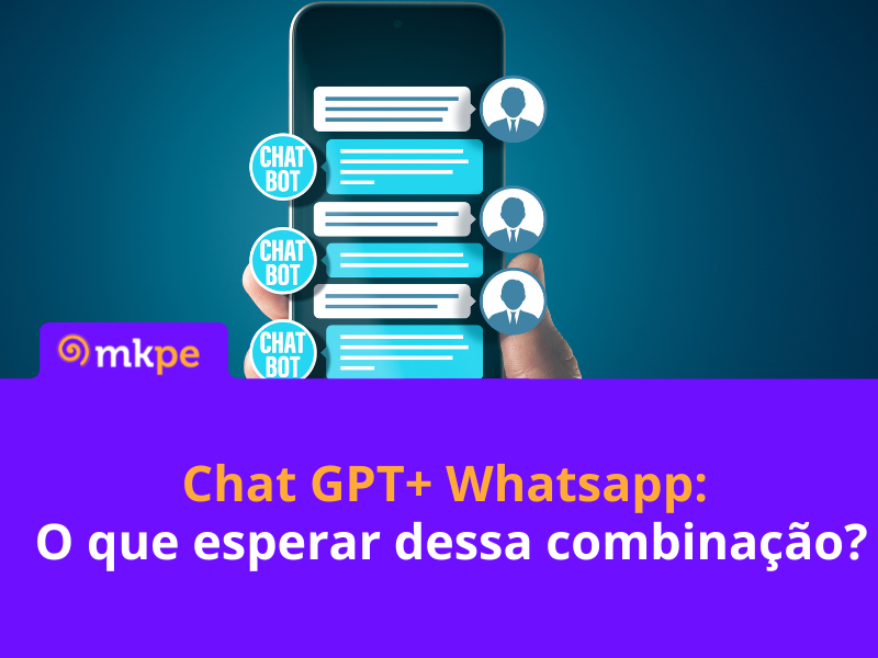 Chat GPT+ Whatsapp: O que esperar dessa combinação?