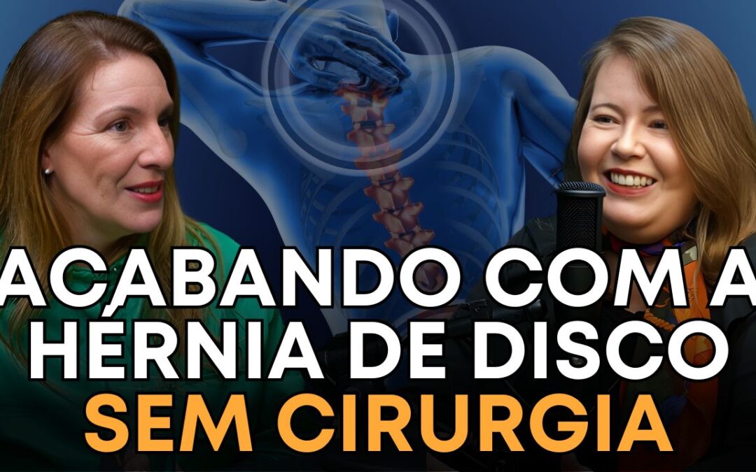 Acabando Com A Hérnia de Disco Sem Cirurgia – Dra. Fabiola Santos – MKPE Entrevista #73